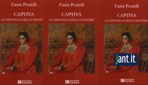 Fania Pozielli ci ha presentato il suo ultimo libro "CAPTIVA la strategia della mantide"