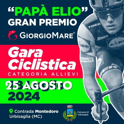 Papà Elio Gran Premio Giorgio Mare il 25 agosto ad Urbisaglia: uno sguardo attento alla sicurezza degli atleti